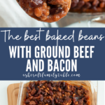 This is the best recipe for baked beans with ground beef and bacon.