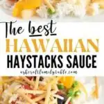 Pinterest graphic with text and image collage of Hawaiian haystacks sauce over rice with toppings.