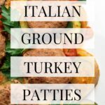 Pinterest graphic with text overlay and photo of Italian ground turkey patties.
