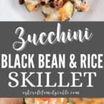 Pinterest graphic with text and one pan zucchini black bean skillet.