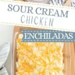 Pinterest graphic with text and homemade enchiladas with sour cream white sauce.