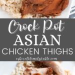 Pinterest graphic with text and image collage of crockpot Asian chicken thighs over rice.