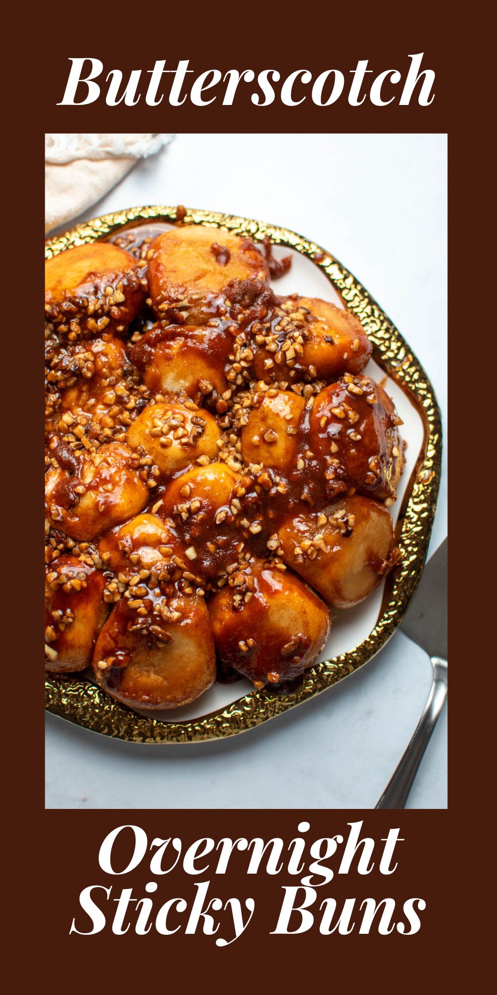 Pinterest graphic with text and photo of butterscotch overnight sticky buns on gold plate.
