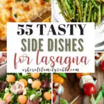 Pinterest graphic with text and collage of lasagna side dishes.