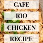 Pinterest graphic with text and close up photo of shredded Cafe Rio chicken.