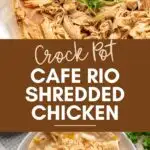 Pinterest graphic with text and collage of Crock Pot Cafe Rio Chicken.