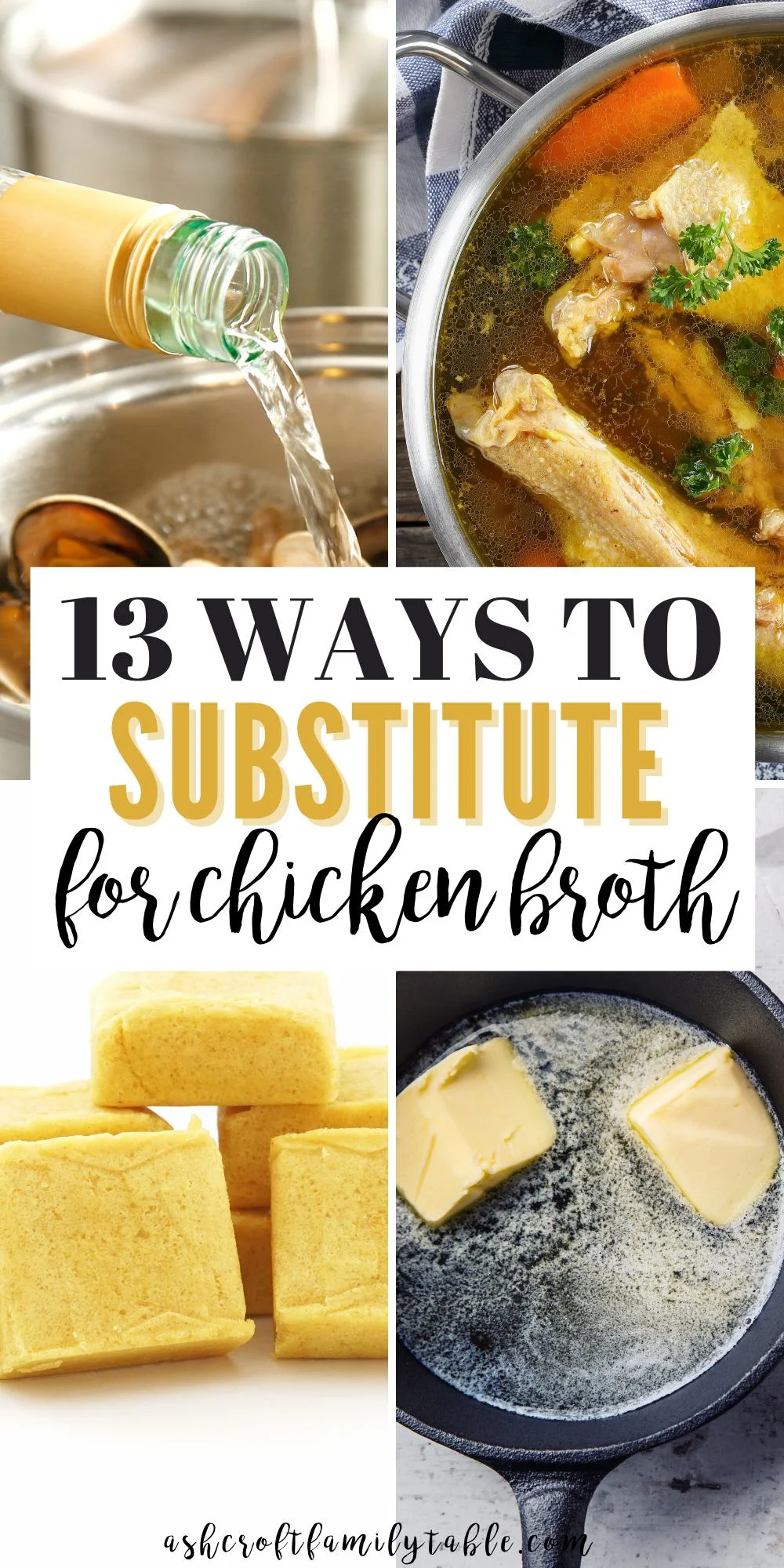 Pinterest graphic with text and collage of chicken broth substitutes.