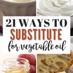 Pinterest graphic with text and collage of vegetable oil substitutes.