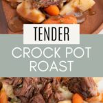 Pinterest graphic with text and collage of Crock Pot roast, potatoes, and carrots on plates.
