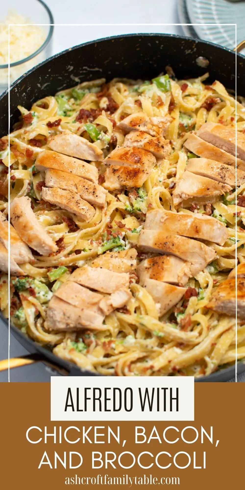 Pinterest graphic with text and photo of skillet full of chicken bacon broccoli alfredo.