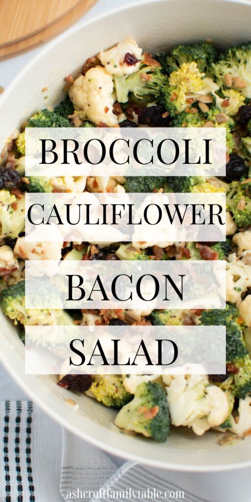 Pinterest graphic with text and photo of broccoli cauliflower bacon salad.