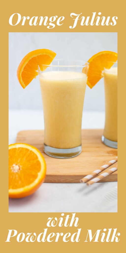 Pinterest graphic with text and photo of two glasses of Orange Julius made with powdered milk.