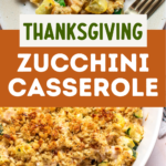 Pinterest graphic with photo collage and text that reads "Thanksgiving zucchini casserole with stuffing."