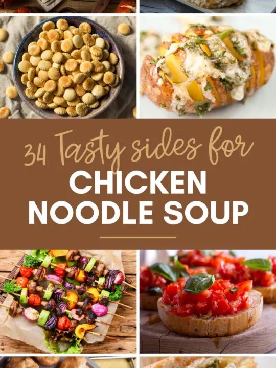 Pinterest graphic with text and collage of foods to eat with chicken noodle soup.