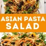 Pinterest graphic with text overlay and photos of Asian pasta salad.