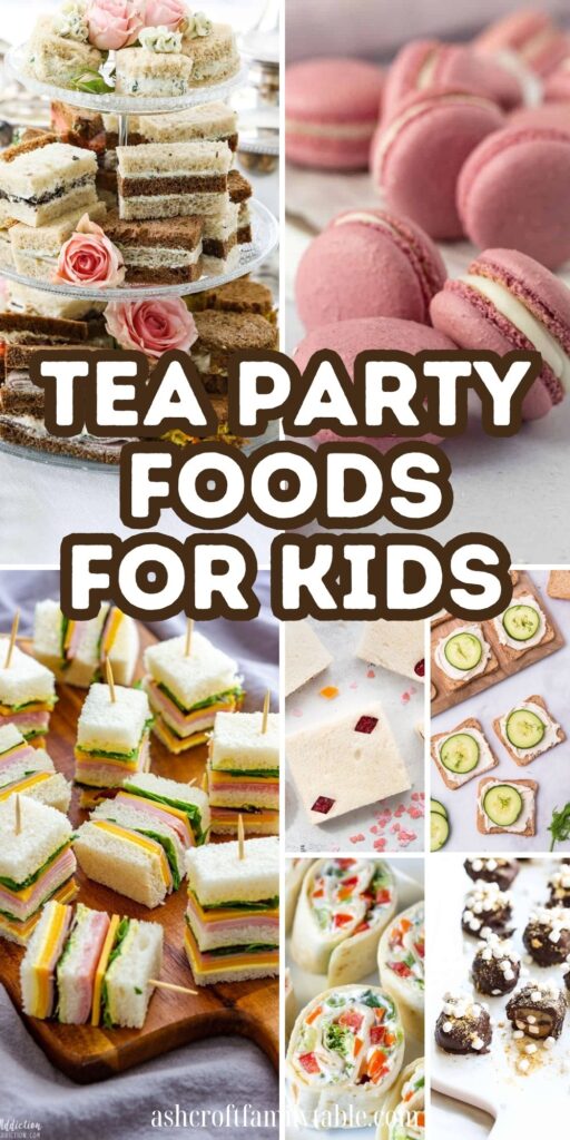 Pinterest graphic with text and collage of tea party food ideas for kids.