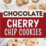 Pinterest graphic with photos of cherry chip cookies and text that reads "chocolate cherry chip cookies."