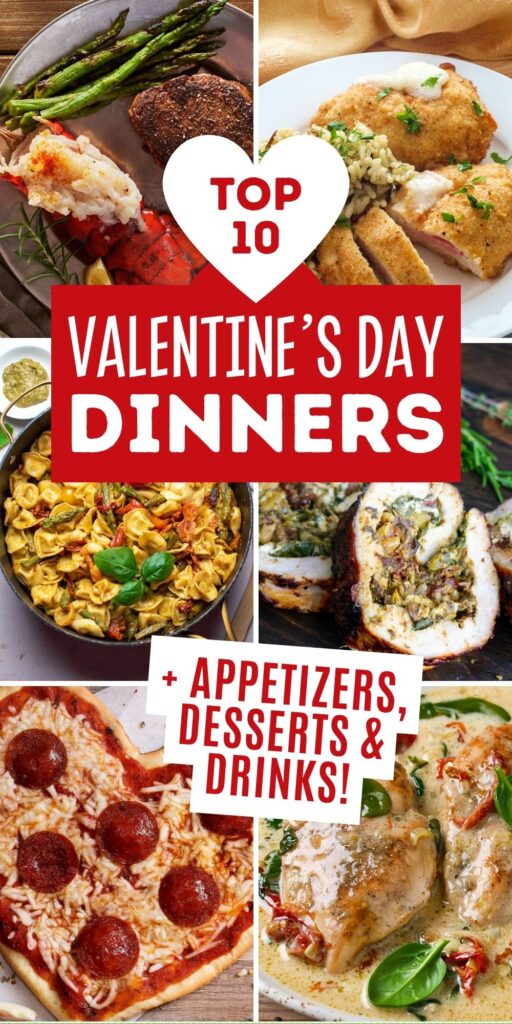 Pinterest graphic with text that reads "Top 10 Valentine's Day dinners + Appetizers, Desserts, and Drinks" and a collage of recipes.