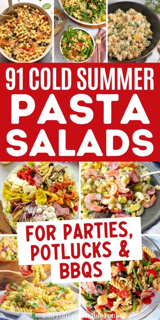 Pinterest graphic with text that reads "91 Cold Summer Pasta Salads for Parties, Potlucks and BBQs" and a collage of pasta salad recipes.
