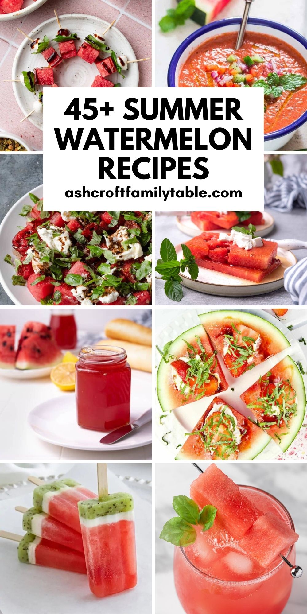 Pinterest graphic with text that reads "45+ Summer Watermelon Recipes" and a collage of Watermelon recipes.