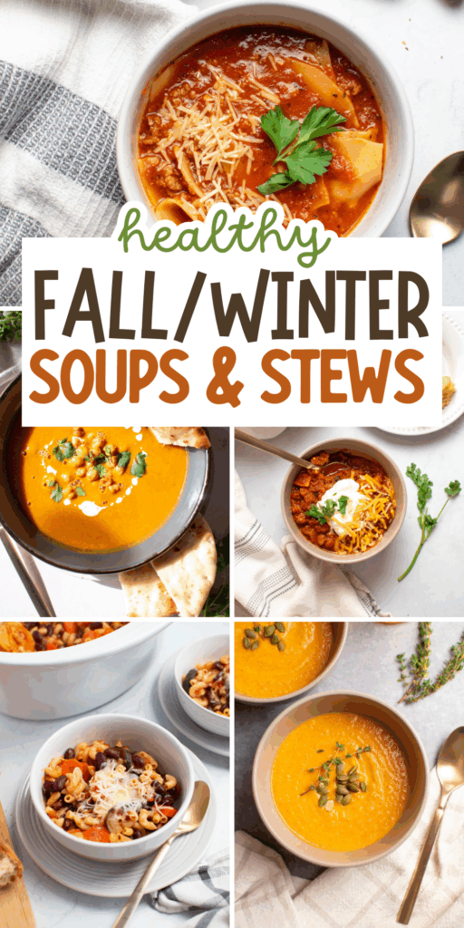 Photo collage of different soups with text that reads "healthy fall/winter soups & stews."