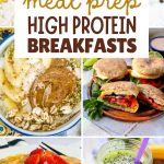 Pinterest graphic with text and a collage of high protein breakfast ideas.