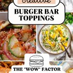Pinterest graphic with text and a collage of burger bar ideas.