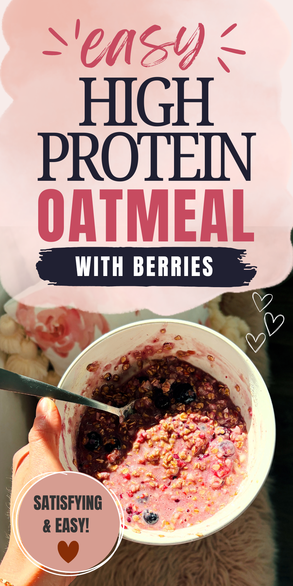 Pinterest graphic with photo of oatmeal with text that reads "easy high protein oatmeal with berries."