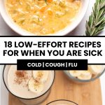 Pinterest graphic with text and a collage of soups and healthy recipes for when you are sick.