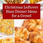 Pinterest graphic with text and a collage of leftover ham recipes.