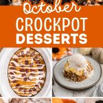 Pinterest graphic with text and a collage of October crockpot desserts.